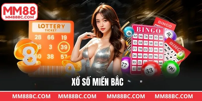 Xổ Số Miền Bắc - Trải Nghiệm Cơ Hội Trúng Thưởng Lớn MM88